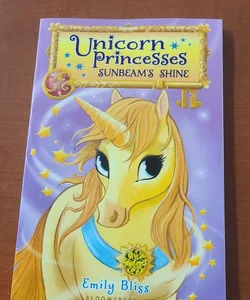 Unicorn Princesses 1: Sunbeam's Shine
