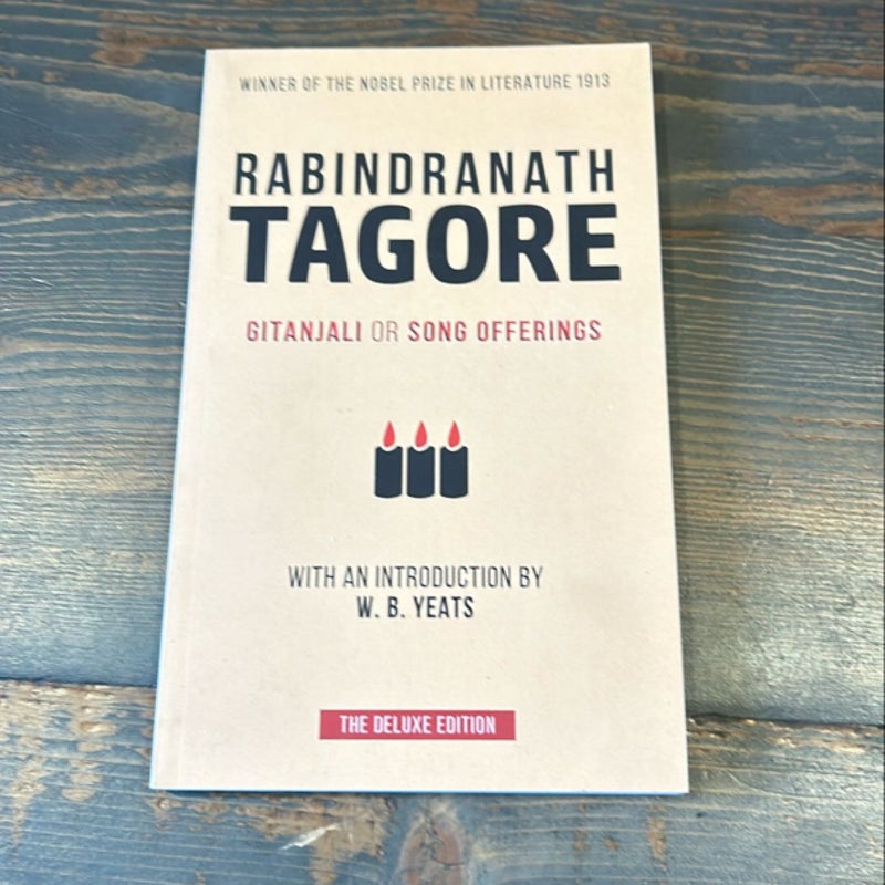 Tagore: Gitanjali or Song Offerings: Introduced by W. B. Yeats