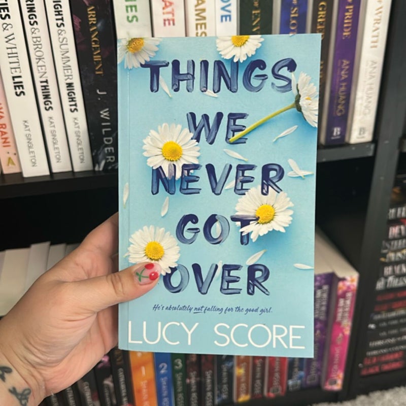 Things We Never Got Over *INDIE