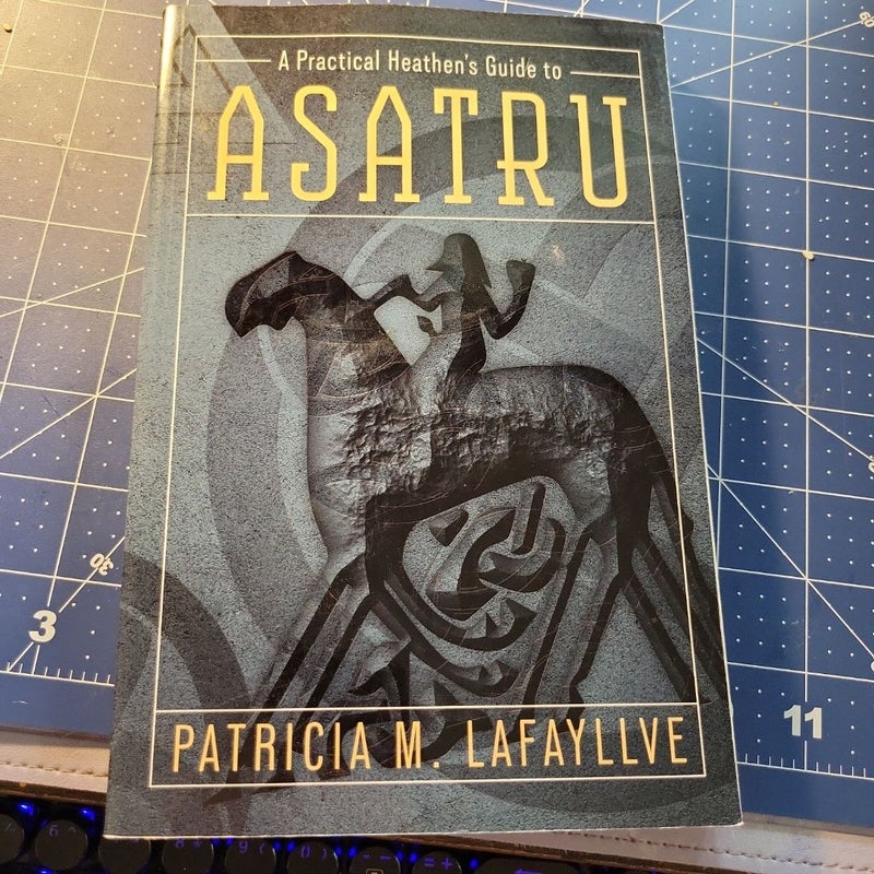 A Practical Heathen's Guide to Asatru