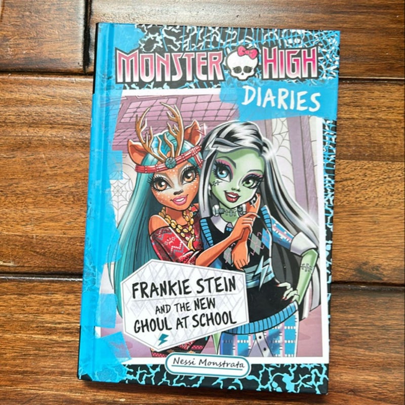 MONSTER HIGH DIARIES Frankie Stein and the New Girl at School 