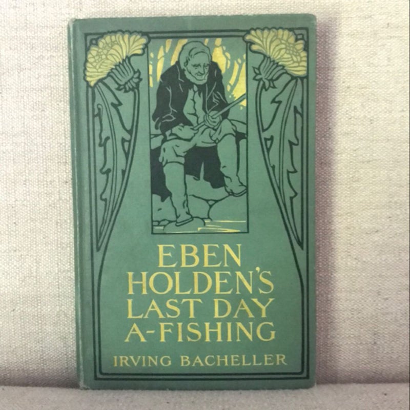 Eben Holden’s Last Day a-Fishing