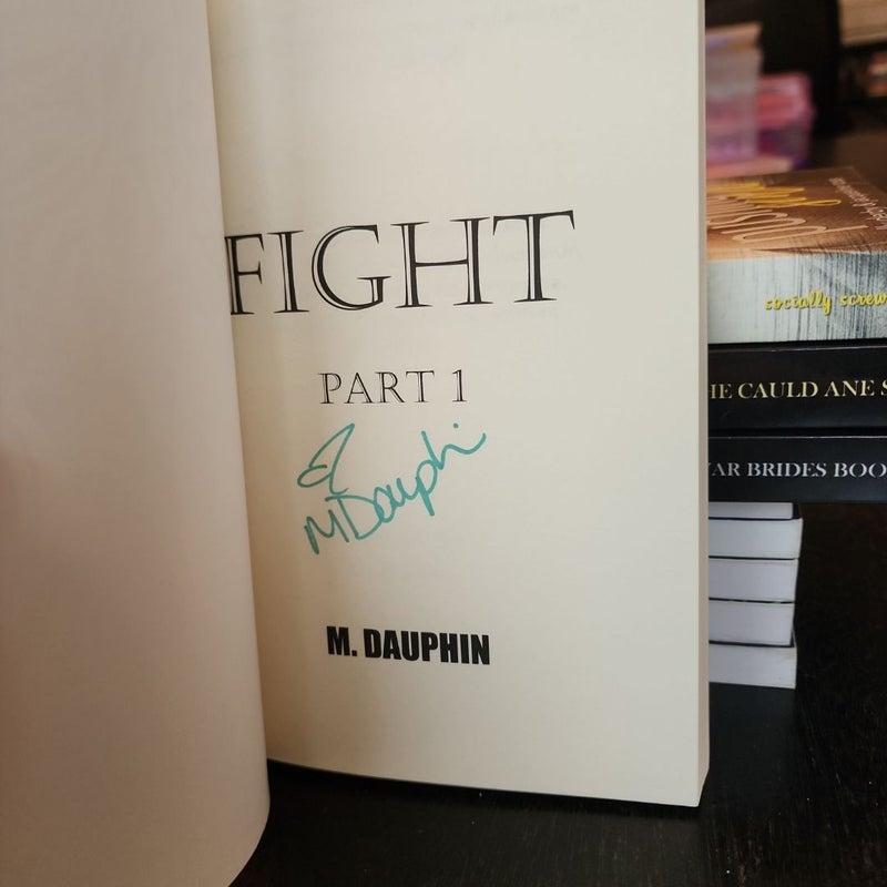 Fight Part 1 *SIGNED*