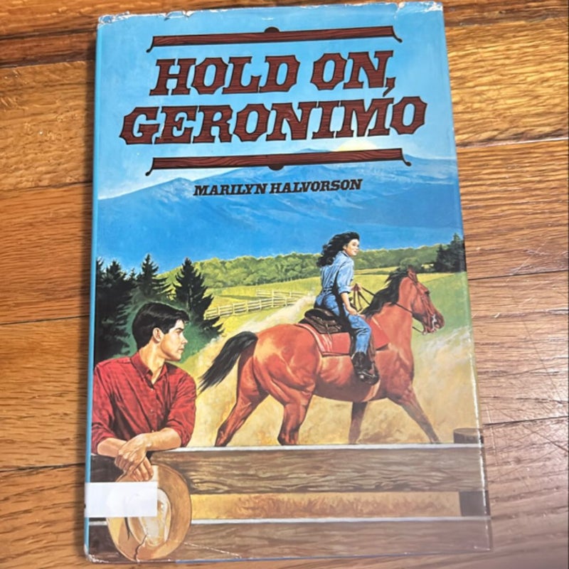 Hold on, Geronimo