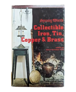 Spinning Wheel's Collectible Iron, Tin, Copper & Brass