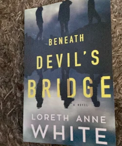 Beneath Devil's Bridge