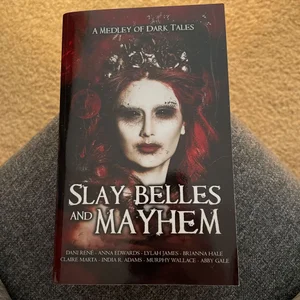 Slay Belles and Mayhem