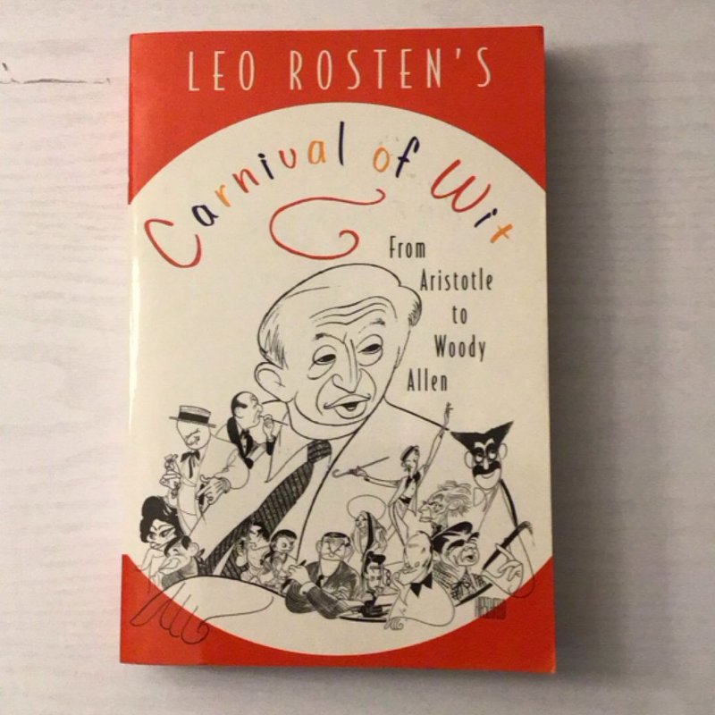 Leo Rosten's Carnival of Wit by Leo Rosten