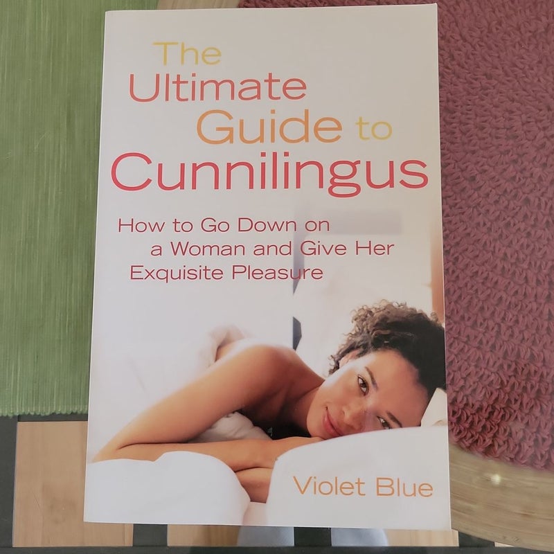 The Ultimate Guide to Cunnilingus