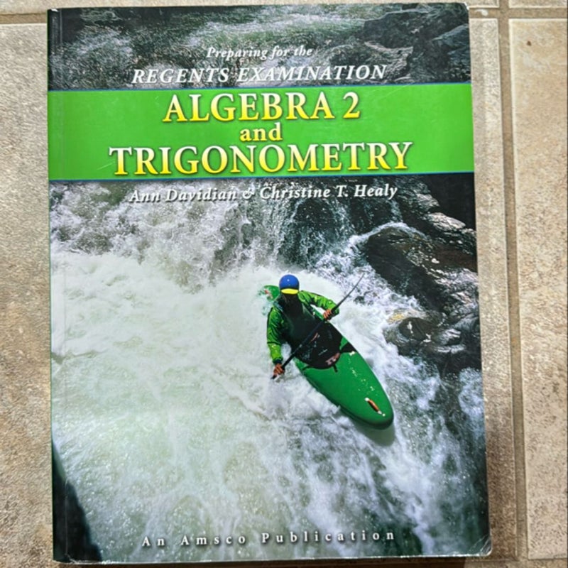 Preparing for the Regents Examination Algebra 2 and Trigonometry