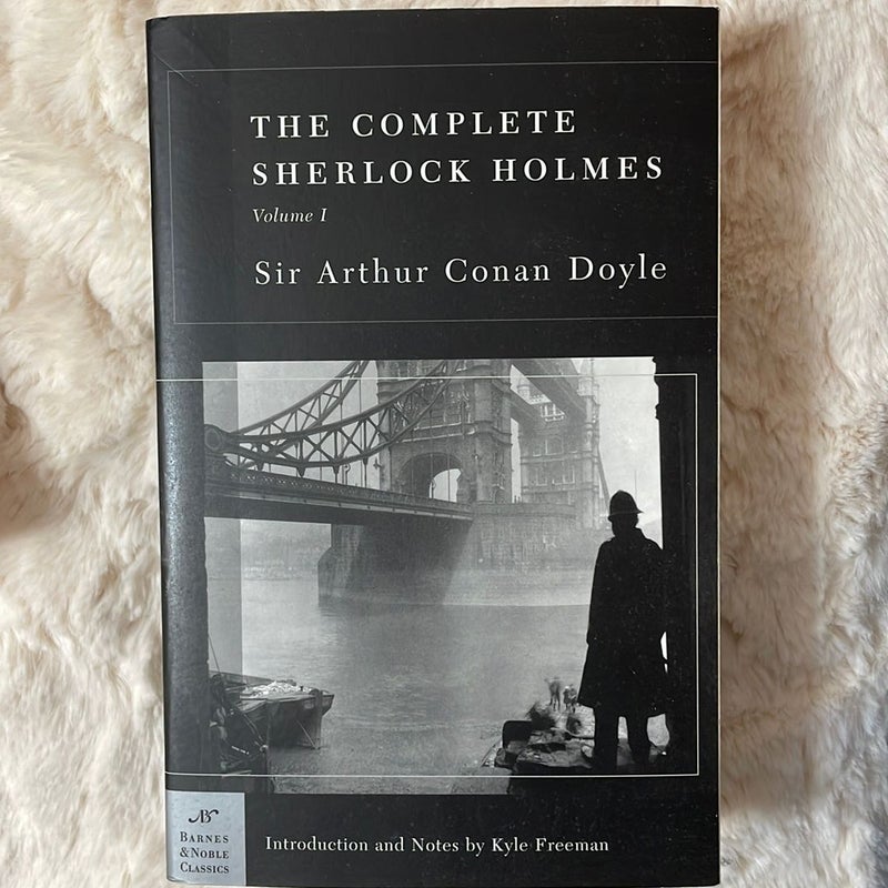 The Complete Sherlock Holmes, Volume I (Barnes and Noble Classics Series)