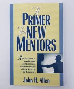 A Primer for New Mentors