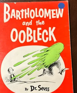 Bartholomew and the Oobleck