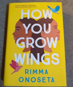 How You Grow Wings