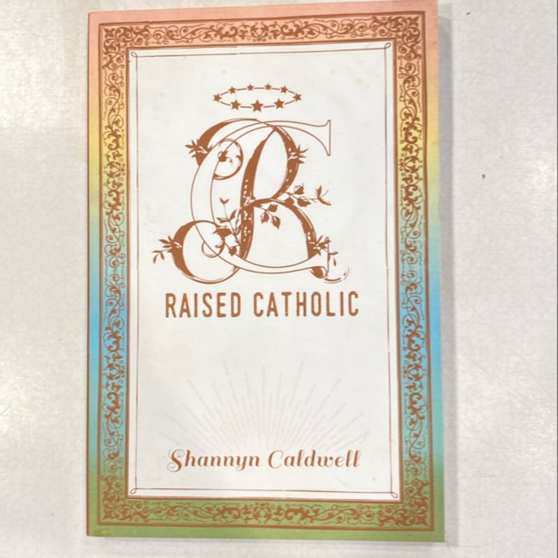 Raised Catholic