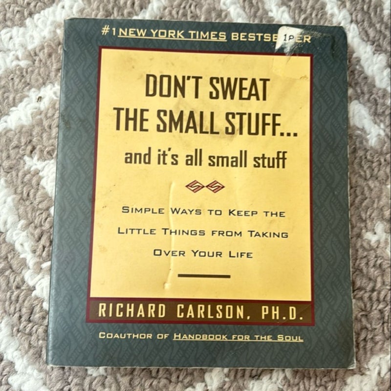 Don't Sweat the Small Stuff ... and It's All Small Stuff