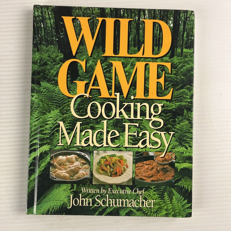 Wild Game Cooking Made Easy