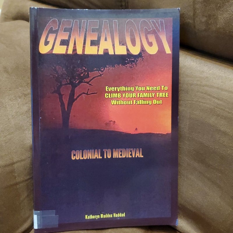 Genealogy 2: Everything You Need to Know to Climb Your Family Tree Without Falling Out