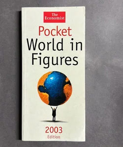 The Economist: Pocket World in Figures 2003