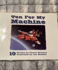 Ten For My Machine
