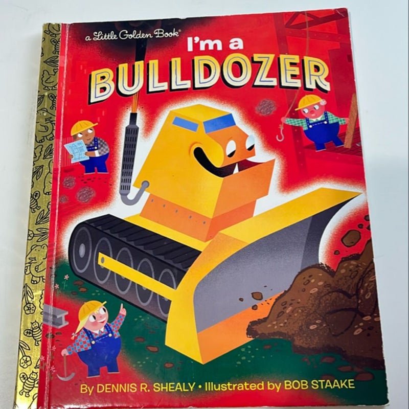 I'm a Bulldozer