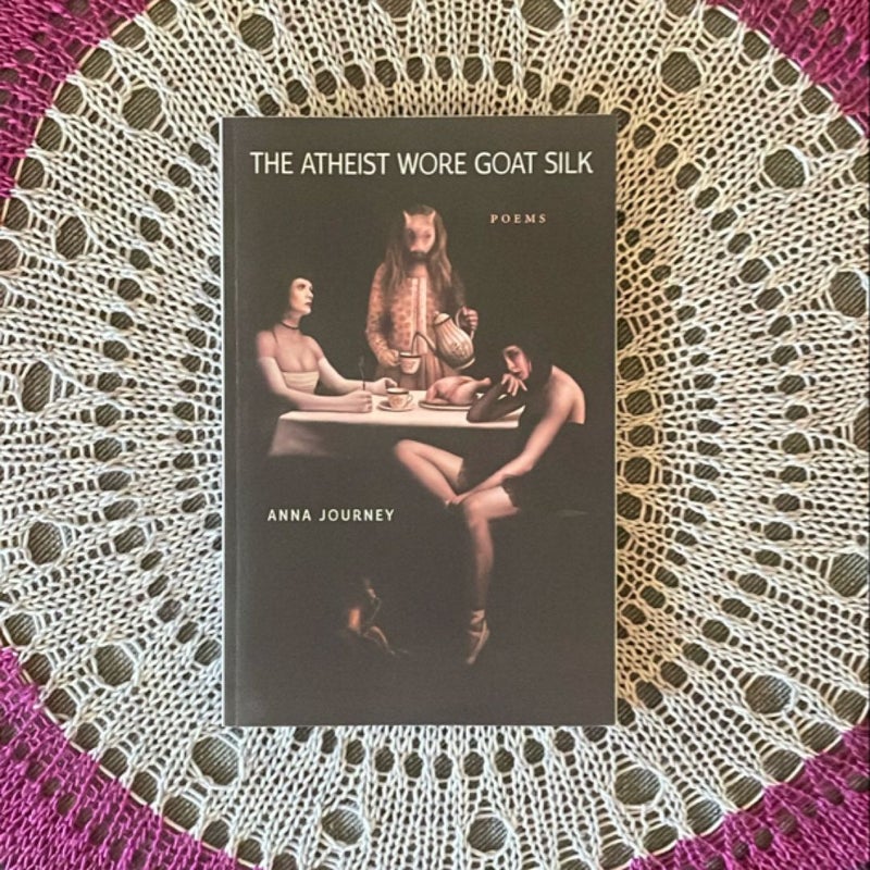 The Atheist Wore Goat Silk