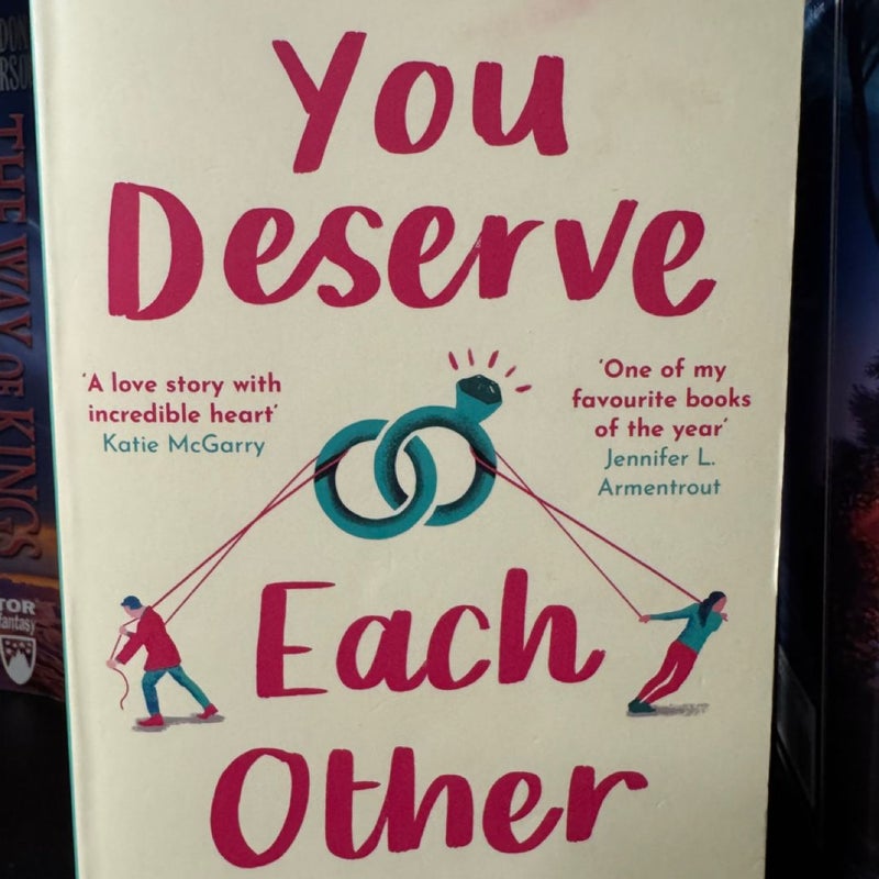 You Deserve Each Other