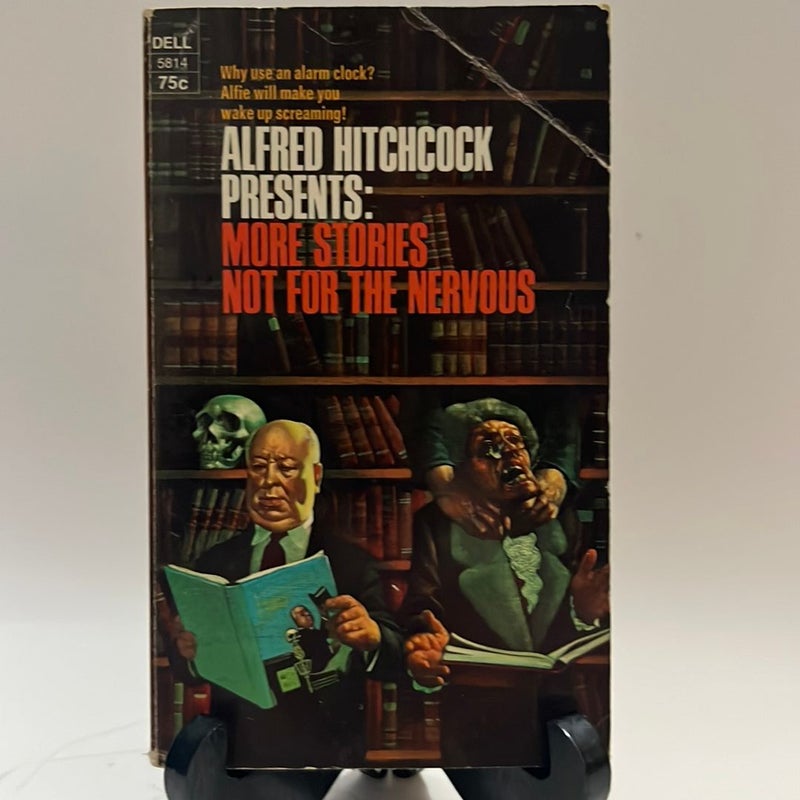 Alfred Hitchcock presents: more stories not for the nervous 