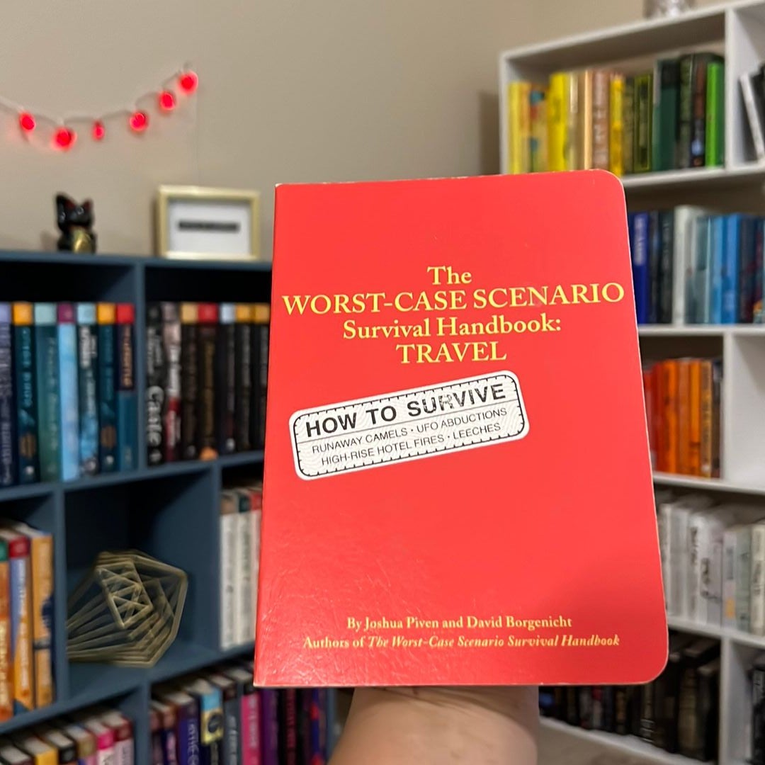 The Worst-Case Scenario Survival Handbook: Travel