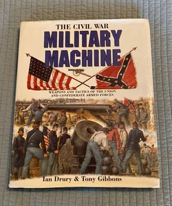 The Civil War Military Machine