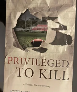 Privileged to Kill