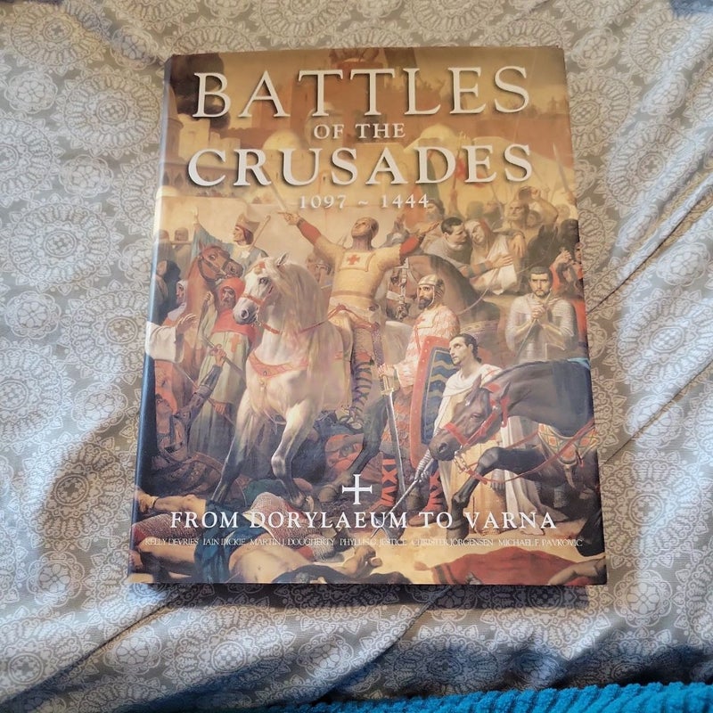 Battles of the Crusades 1097-1444