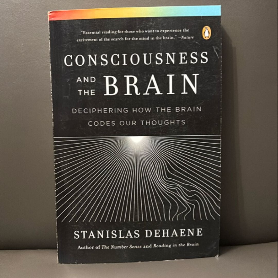Consciousness and the Brain