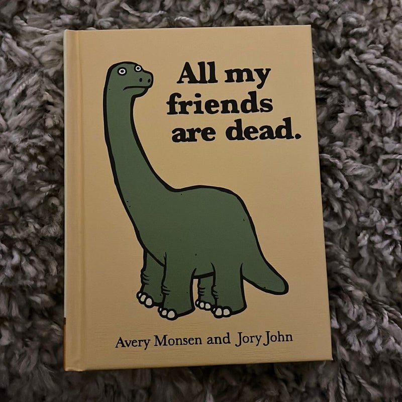 All My Friends Are Dead (Funny Books, Children's Book for Adults, Interesting Finds, Animal Books)