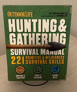 The Hunting and Gathering Survival Manual