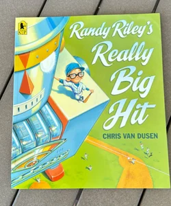 Randy Riley’s Really Big Hit