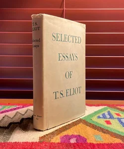 Selected Essays of T. S. Eliot (1964)