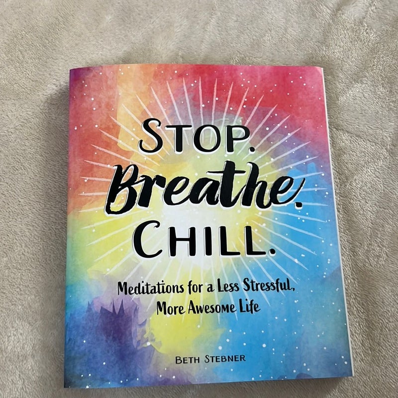 Stop Breathe Chill