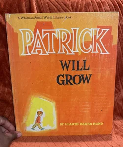 Patrick Will Grow