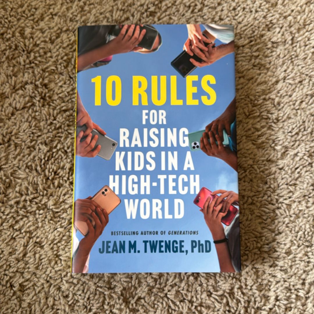 10 Rules for Raising Kids in a High-Tech World