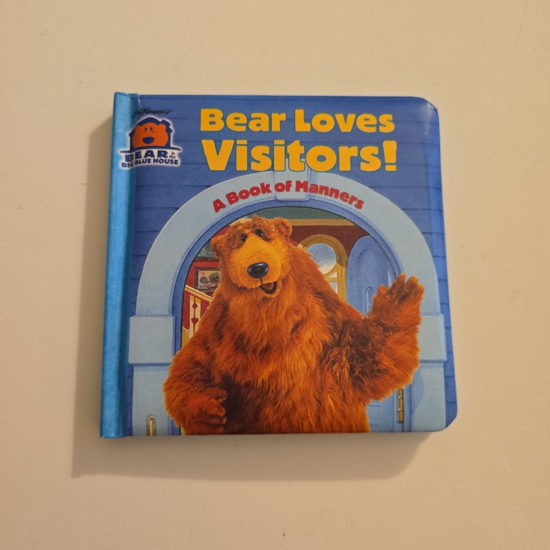 Bear In the Big Blue House Bear Loves Visitors: A Book of Manners