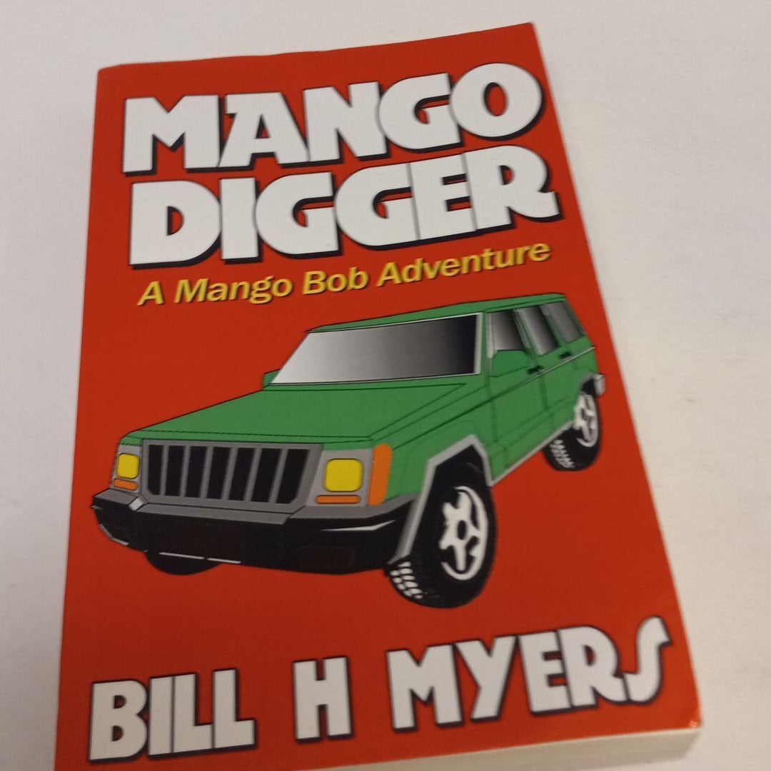 Mango Digger by Bill Myers, Paperback