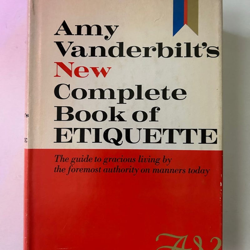 Amy Vanderbilt’s New Complete Book of Etiquette