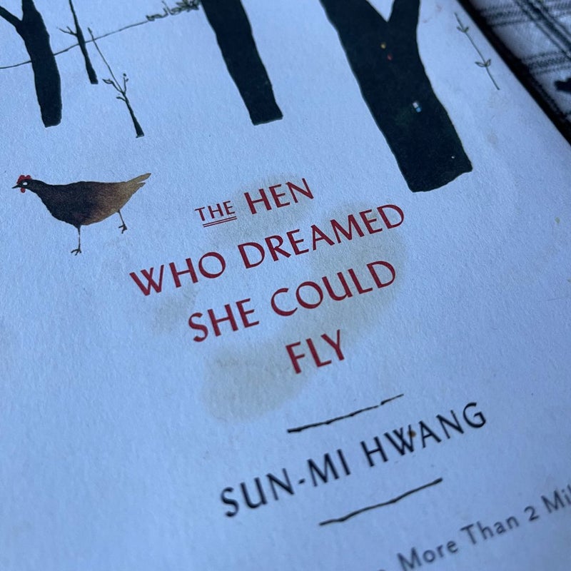 The Hen Who Dreamed She Could Fly