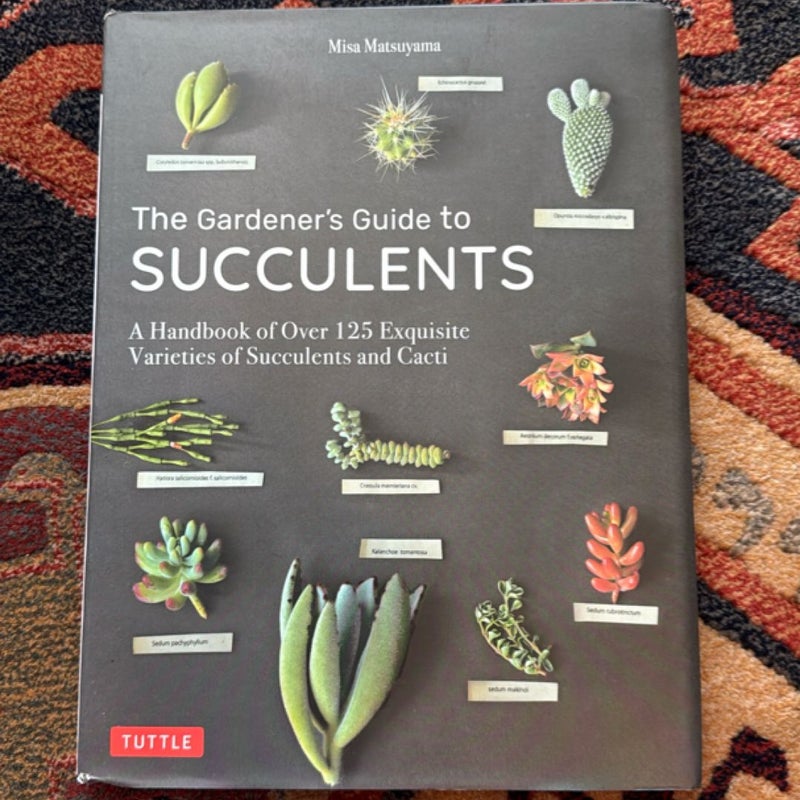 The Gardener's Guide to Succulents