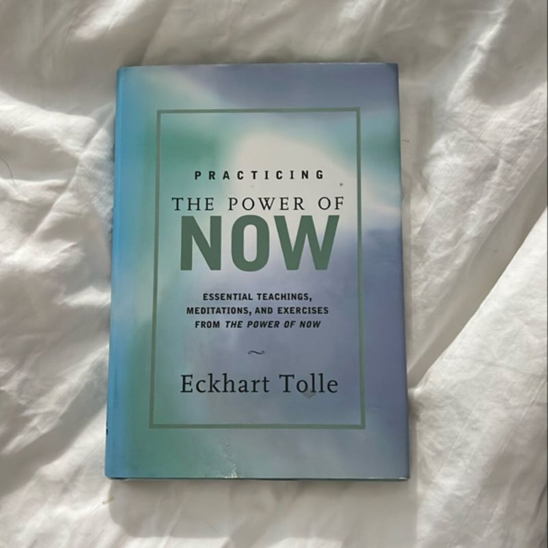 Practicing the Power of Now