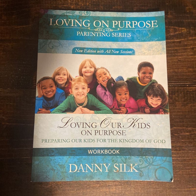 Loving Our Kids on Purpose