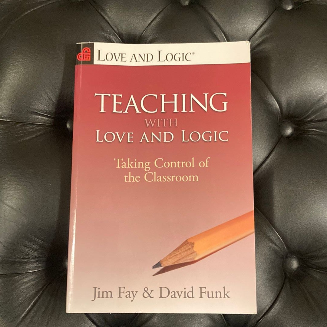 Teaching with Love and Logic