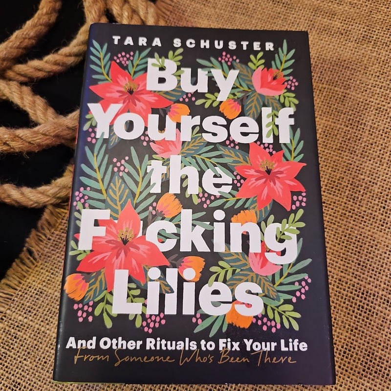 Buy Yourself the F*cking Lilies