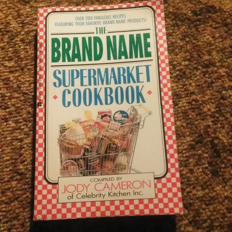 The Brand Name Supermarket Cookbook